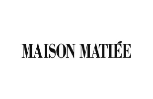 MAISON MATIEE